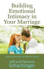 Building Emotional Intimacy in Your Marriage 