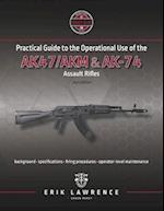 Practical Guide to the Operational Use of the AK-47/AK74 Rifle 