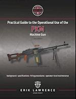 Practical Guide to the Operational Use of the PKM Machine Gun 