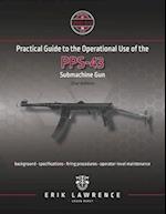 Practical Guide to the Operational Use of the PPS-43 Submachine Gun 