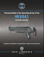 Practical Guide to the Operational Use of the HK69A1 Grenade Launcher 