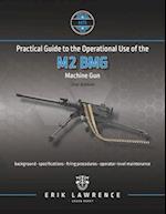 Practical Guide to the Operational Use of the M2 BMG Machine Gun 