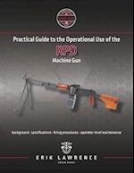 Practical Guide to the Operational Use of the RPD Machine Gun 