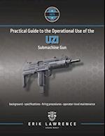 Practical Guide to the Operational Use of the Uzi Submachine Gun 