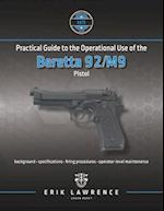 Practical Guide to the Operational Use of the Beretta 92/M9 Pistol 
