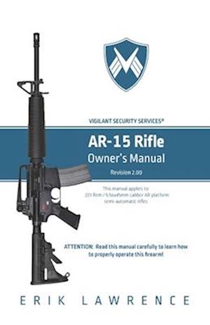 AR-15 Rifle Owner Manual