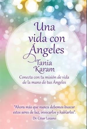 Una Vida Con Ángeles / Life with Angels