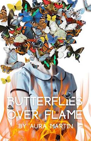 Butterflies Over Flame