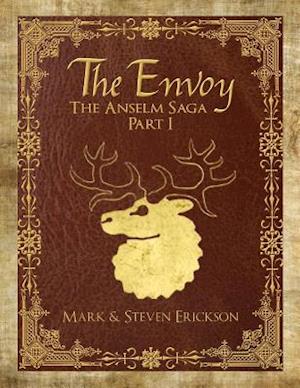 The Envoy: The Anselm Saga Part 1