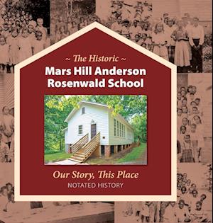 The Historic Mars Hill Anderson Rosenwald School