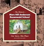 The Historic Mars Hill Anderson Rosenwald School 