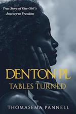 Denton Pl, Tables Turned