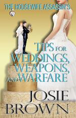 The Housewife Assassin's Tips for Weddings, Weapons, and Warfare