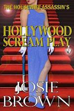 The Housewife Assassin's Hollywood Scream Play: Book 7 - The Housewife Assassin Mystery Series 