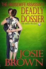 The Housewife Assassin's Deadly Dossier: Book 15 - The Housewife Assassin Mystery Series (Series Prequel) 