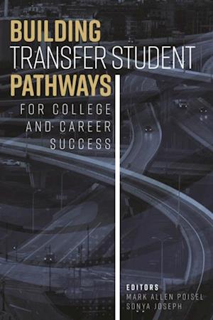 Building Transfer Student Pathways for College and Career Success