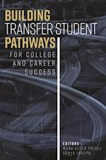 Building Transfer Student Pathways for College and Career Success