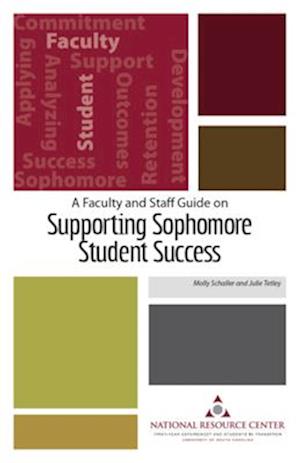 A Faculty and Staff Guide on Supporting Sophomore Student Success