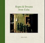 Hopes & Dreams from Cuba