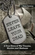 Never Leave Your Dead
