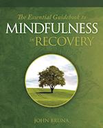 Essential Guidebook to Mindfulness in Recovery