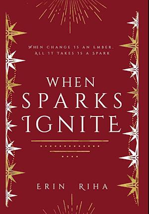 When Sparks Ignite