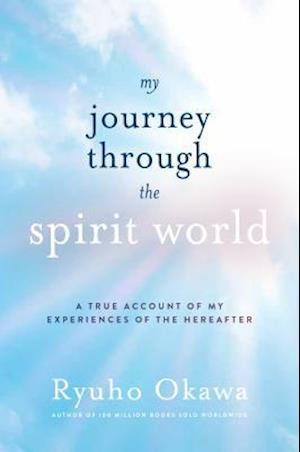 My Journey through the Spirit World