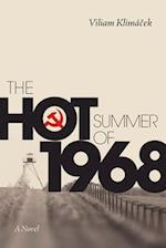 The Hot Summer of 1968 : A Novel 