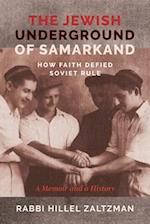 The Jewish Underground of Samarkand : How Faith Defied Soviet Rule 
