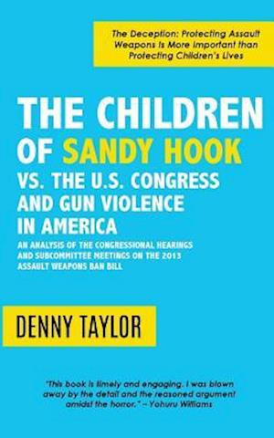 The Children of Sandy Hook vs. the U.S. Congress and Gun Violence in America