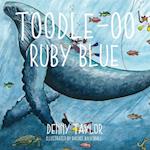 Toodle-oo Ruby Blue!