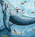 Toodle-oo Ruby Blue!