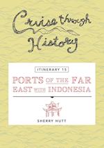 Cruise Through History - Itinerary 15 - Ports of the Far East with Indonesia 