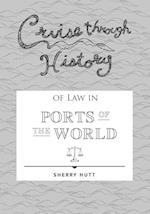 Cruise through History of Law in Ports of the World 
