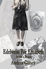 Edelweiss for Elizabeth: Sylvie's Peace 