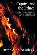 The Captive and the Prince: Tales of Freedom and Courage 