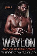 WAYLON: Angel and the Ruthless Reaper