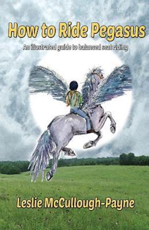 How to Ride Pegasus