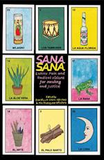 Sana, Sana : Latinx Pain and Radical Visions for Healing and Justice 