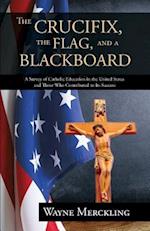 The Crucifix, the Flag, and a Blackboard