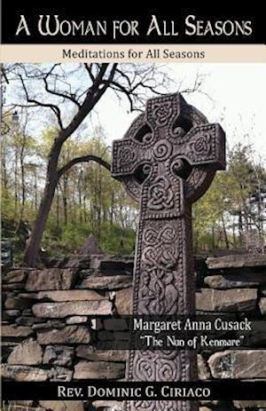 A Woman for All Seasons: Margaret Anna Cusack