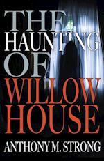 The Haunting of Willow House 