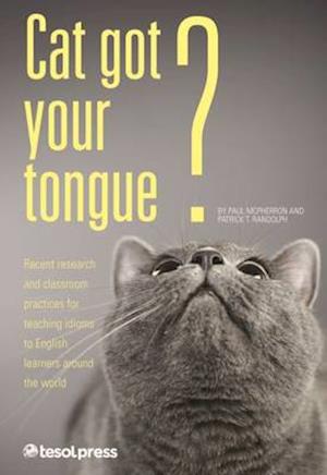 Cat Got Your Tongue?: Teaching Idioms to English Learners