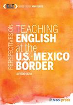 Urzua, A:  Perspectives on Teaching English at the U.S.-Mexi