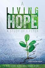 A Living Hope : A Study of 1 Peter