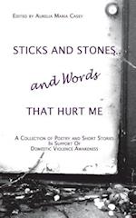 Sticks and Stones...and Words That Hurt Me