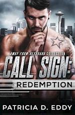 Call Sign: Redemption: An Away From Keyboard Romantic Suspense Standalone 