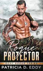 Rogue Protector: A Gone Rogue Romantic Suspense Standalone 