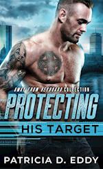 Protecting His Target: An Away From Keyboard Protector Romance Standalone 