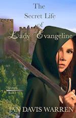 The Secret Life of Lady Evangeline 